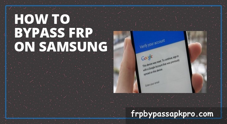 Bypass google FRP Samsung