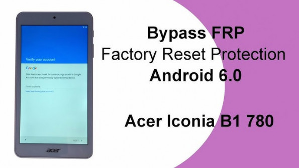 Acer iconia one 7 vespa b1 730hd bypass google frp -  updated April 2024