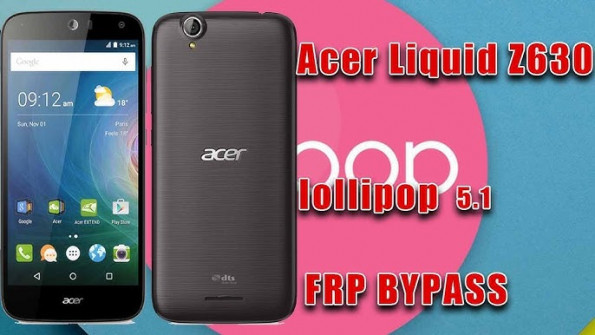Acer liquid z630 t03 bypass google frp -  updated April 2024