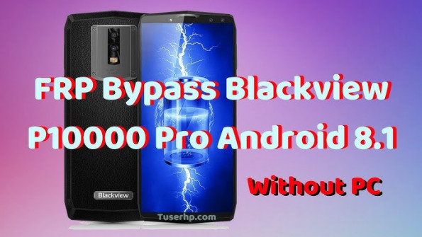 Blackview p10000 pro bypass google frp -  updated April 2024
