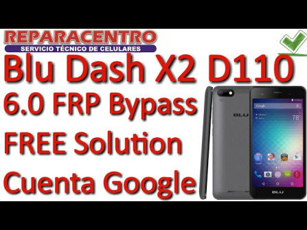 Blu dash x2 bypass google frp -  updated April 2024