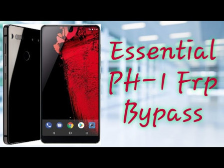 Essential products ph 1 mata bypass google frp -  updated April 2024