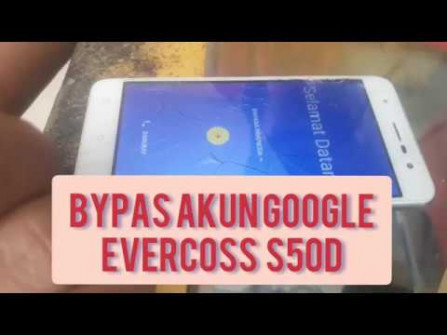 Evercoss s50 bypass google frp -  updated April 2024