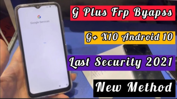 Gplus x10 plus bypass google frp -  updated May 2024