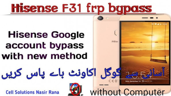 Hisense f31e 11 hs8937qc f31 bypass google frp -  updated April 2024