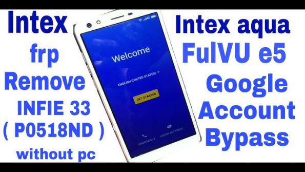 Intex indie 22 aqua fulvu e5 ip0518nd bypass google frp -  updated April 2024