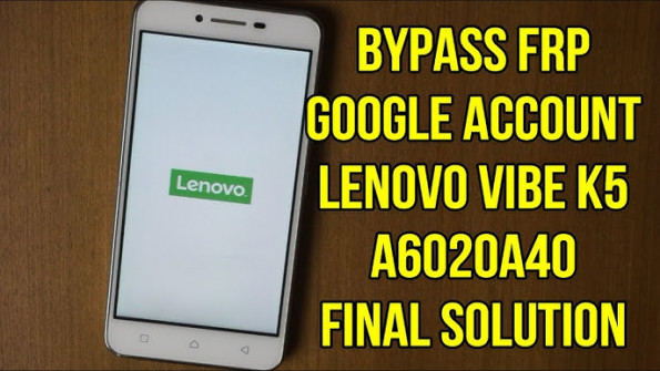 Lenovo android a60 bypass google frp -  updated April 2024