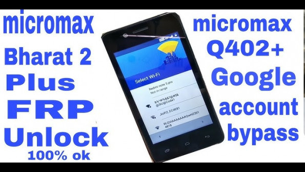 Micromax bharat 2 plus q402plus q402 bypass google frp -  updated April 2024