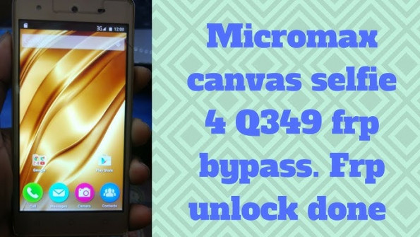 Micromax canvas selfie lens q345 bypass google frp -  updated April 2024