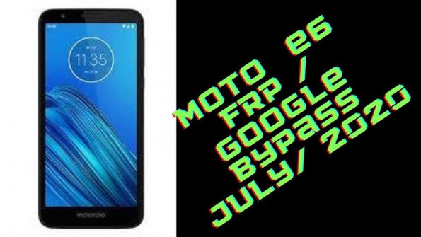 Moto e6 bypass google frp -  updated May 2024
