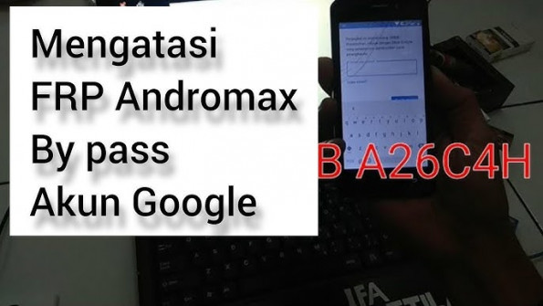 Smartfren a26c4h andromax bypass google frp -  updated April 2024