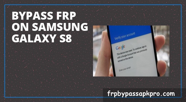 samsung s8 frp bypass 2020