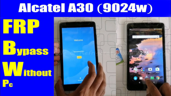 Alcatel one touch a30 9024w bypass google frp -  updated May 2024