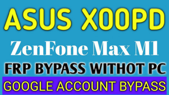 Asus zenfone max m1 zb556kl m2 m3 zb555kl x00p 1 x00pd bypass google frp -  updated May 2024