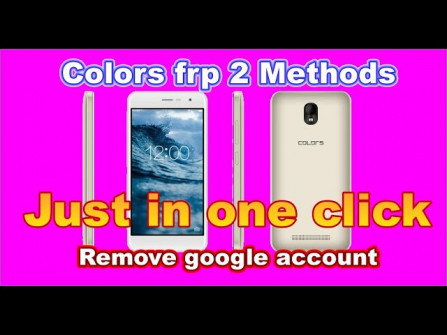 Colors x14 bypass google frp -  updated May 2024