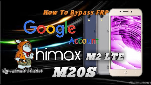 Himax m20s bypass google frp -  updated May 2024