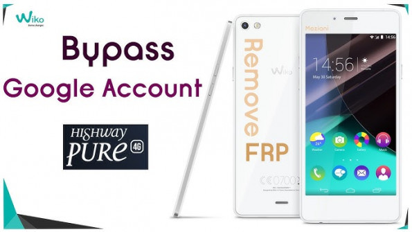 Wiko highway pure bypass google frp -  updated May 2024