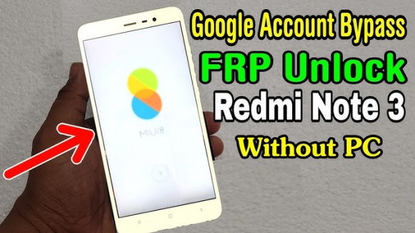 Xiaomi redmi note 3 qual bypass google frp -  updated May 2024
